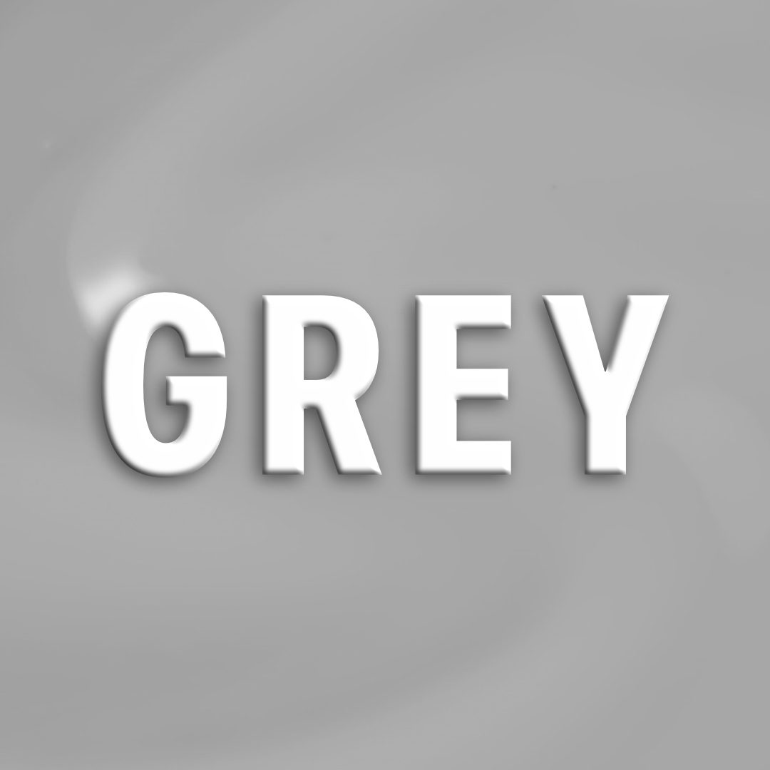 Grey